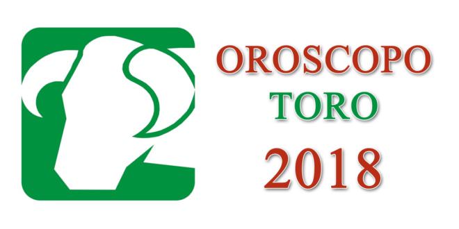 Oroscopo Toro 2018