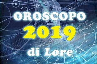 Oroscopo 2019 di Lore