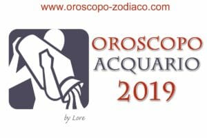 Oroscopo 2019 Acquario