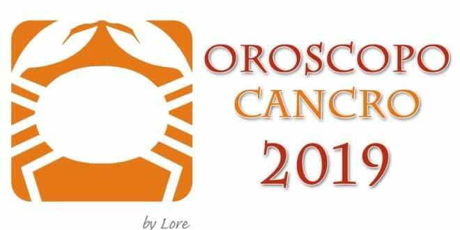 Oroscopo 2019 Cancro
