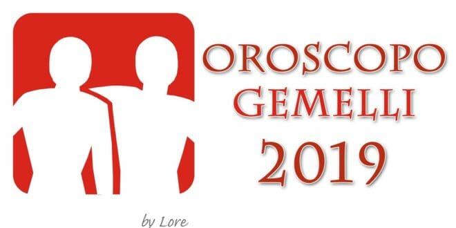 Oroscopo 2019 Gemelli