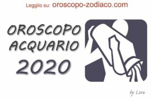 Oroscopo 2020 Acquario