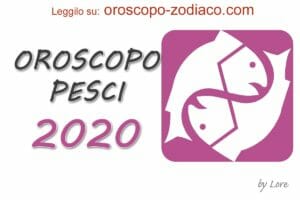 Oroscopo 2020 Pesci