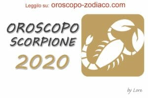 Oroscopo 2020 Scorpione