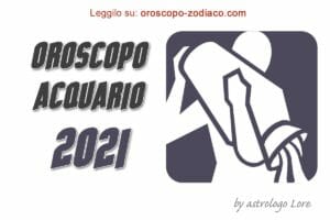 Oroscopo 2021 Acquario