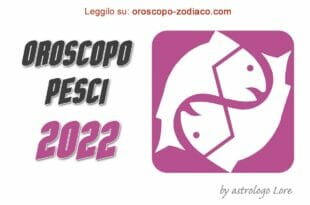 Oroscopo 2022 Pesci