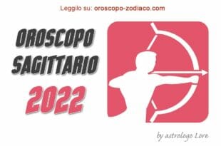 Oroscopo 2022 Sagittario