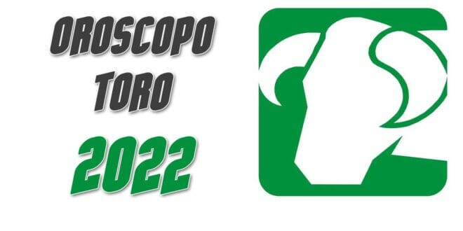 Oroscopo 2022 Toro